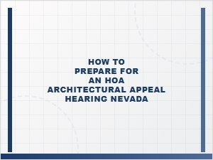 Preparing for a Nevada Hoa Appeal Hearing