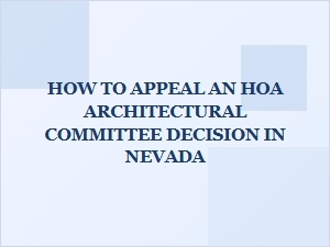 Appeal an Hoa Architectural Decision in Nevada