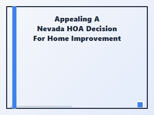 How to Appeal a Nevada Hoa Improvement Decision